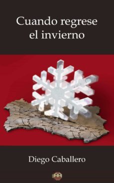 cuando regrese el invierno (ebook)-diego caballero moreno-9788416214877