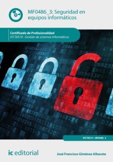 (i.b.d.) seguridad en equipos informaticos. ifct0510 - gestion de sistemas informaticos-9788416271177