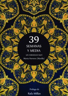39 semanas y media un embarazo sufi-marta (mardia) herrero-9788416316977