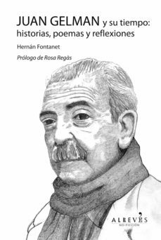 juan gelman y su tiempo: historias, poemas y reflexiones (ebook)-hernan fontanet-9788416328277