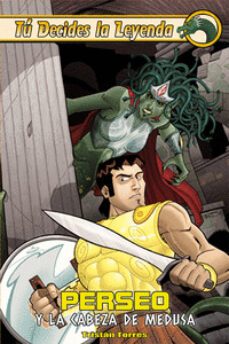 tu decides la leyenda 5 perseo y la cabeza de medusa-tristan torres-9788416387977