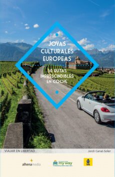 joyas culturales europeas: 30 rutas imprescindibles en coche-jordi canal-9788416395477