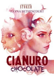 cianuro chocolate-fayna bethencourt-9788416436477