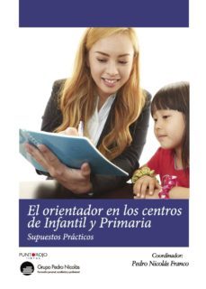 el orientador en los centros de infantil y primaria. supuestos pr acticos-9788416439577