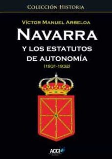 navarra y los estatutos de autonomia (1931-1932)-victor manuel arbeloa-9788416549177