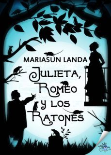 julieta, romeo y los ratones (ebook)-mariasun landa-9788416873777