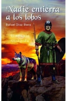 nadie entierra a los lobos-rafael diaz riera-9788416921577