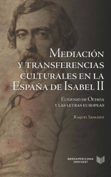 mediacion y transferencias culturales en la españa de isabel ii-9788416922277
