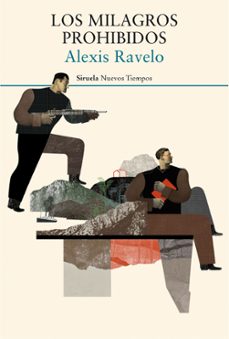 los milagros prohibidos-alexis ravelo-9788416964277