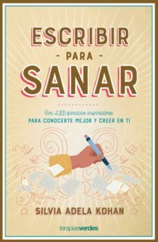 escribir para sanar-silvia adela kohan-9788416972777