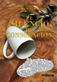 el silencio de consolacion-jose manuel pedros garcia-9788417003777