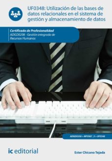 (i.b.d.) adgd0208 utilizacion de las bases de datos relacionales en el sistema de gestion y almacenamiento de datos. gestion integrada de  recursos humanos-9788417026677