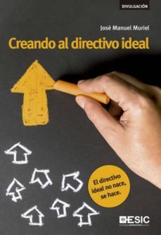 creando al directivo ideal. el directivo ideal no nace, se hace (ebook)-9788417129477