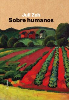 sobre humanos-juli zeh-9788417137977