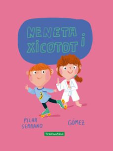 neneta i xicotot-pilar serrano burgos-9788417303877