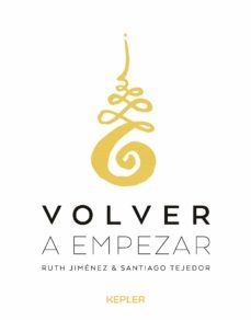 volver a empezar (ebook)-ruth jimenez-santiago tejedor-9788417312077