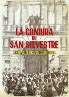 (i.b.d.) la conjura de san silvestre-antonio jesus pinto tortosa-9788417334277