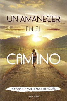 (i.b.d.) un amanecer en el camino-cristian castellano mengual-9788417335977