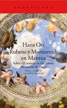 rubens y monteverdi en mantua: sobre el consejo de los dioses del castillo de praga-hans ost-9788417346577