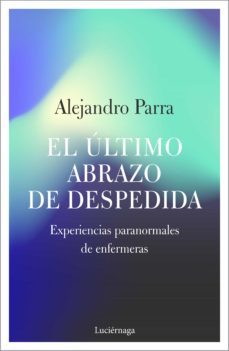el ultimo abrazo de despedida (ebook)-alejandro parra-9788417371777