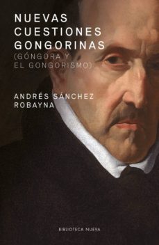 nuevas cuestiones gongorinas-andres sanchez robayna-9788417408077