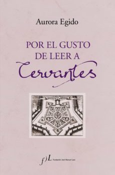por el gusto de leer a cervantes (ebook)-aurora egido-9788417453077