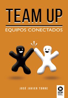 team up: equipos conectados-jose javier torre ruiz-9788417566777
