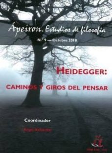 heidegger: caminos y giros del pensar-angel xolocotzi-9788417574277