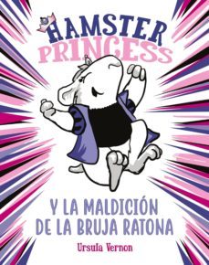 hamster princess y la maldicion de la bruja ratona (hamster princess 1) (ebook)-ursula vernon-9788417671877