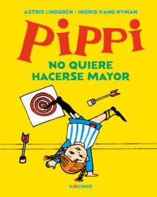 pippi no quiere hacerse mayor-astrid lindgren-9788417742577
