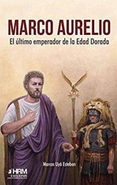 marco aurelio: el ultimo emperador de la edad dorada-9788417859077