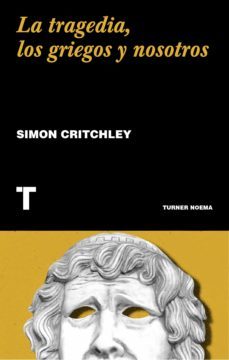 la tragedia, los griegos y nosotros (ebook)-9788417866877