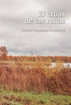 el croar de las ranas (ebook)-gabriel fernandez rodriguez-9788417907877