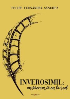 inverosimil: un poemario en la red (ebook)-felipe fernandez sanchez-9788417952877
