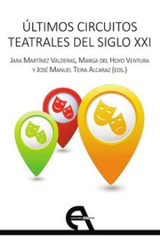 ultimos circuitos teatrales del siglo xxi-9788418119477