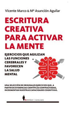 escritura creativa para activar la mente-maria asuncion aguilar calpe-vicente marco-9788418205477