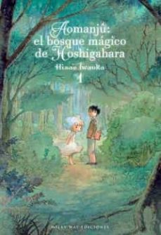 aomanju: el bosque magico de hoshigahara 1-hisae iwaoka-9788418222177