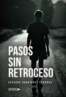 pasos sin retroceso (ebook)-eduardo rodriguez cordoba-9788418234477