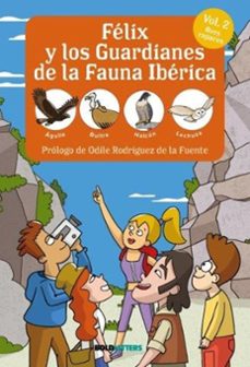 felix y los guardianes de la fauna iberica. aves rapaces-francisco javier lorente-puchades-9788418246777