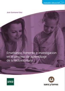 enseñanza, fomento e investigacion en el proceso de aprendizaje de la lectoescritura-9788418316777