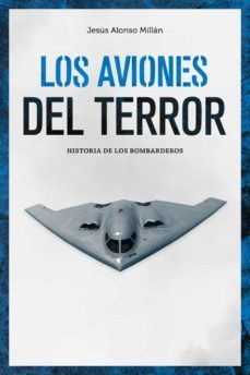 los aviones del terror: historia de los bombarderos-9788418403477