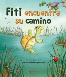 fiti encuentra su camino (natruraleza y emociones 6)-9788418427077