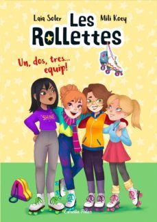 les rollettes. un, dos, tres... equip! (ebook)-laia soler-9788418443077