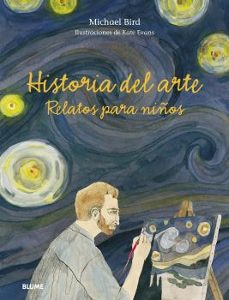 historia del arte. relatos para niños (ebook)-michael bird-peter evans-9788418459955