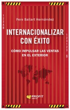 internacionalizar con exito: como impulsar las ventas en el exterior-9788418464577