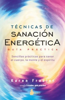 tecnicas de sanacion energetica. guia practica-9788418531477