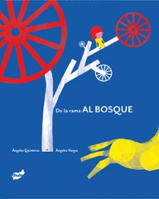 de la rama al bosque-ángeles quinteros-9788418702877