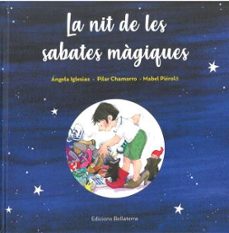 la nit de les sabates magigues-angela iglesia-pilar chamarro-mabel pierola-9788418723377