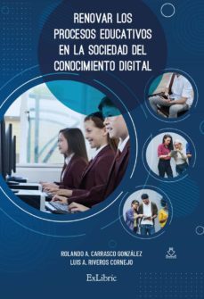(i.b.d.) renovar los procesos educativos en la sociedad del conoc iento digital-rolando a. carrasco gonzalez-9788418730177