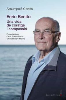 enric benito. una vida de coratge i compassio-assumpcio cortes-9788418758577